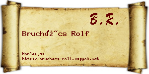 Bruchács Rolf névjegykártya